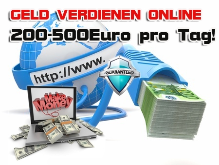 geld verdienen online 200-500€/Tag